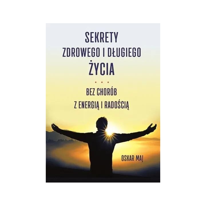 Sekrety zdrowego i długiego życia