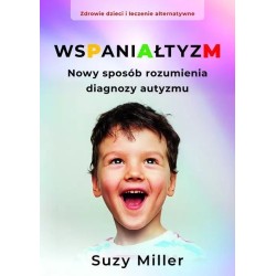 Wspaniałtyzm. Nowy sposób rozumienia diagnozy...
