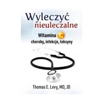 Wyleczyć nieuleczalne. Witamina C. Choroby...