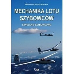 Mechanika lotu szybowców. Szkolenie szybowcowe