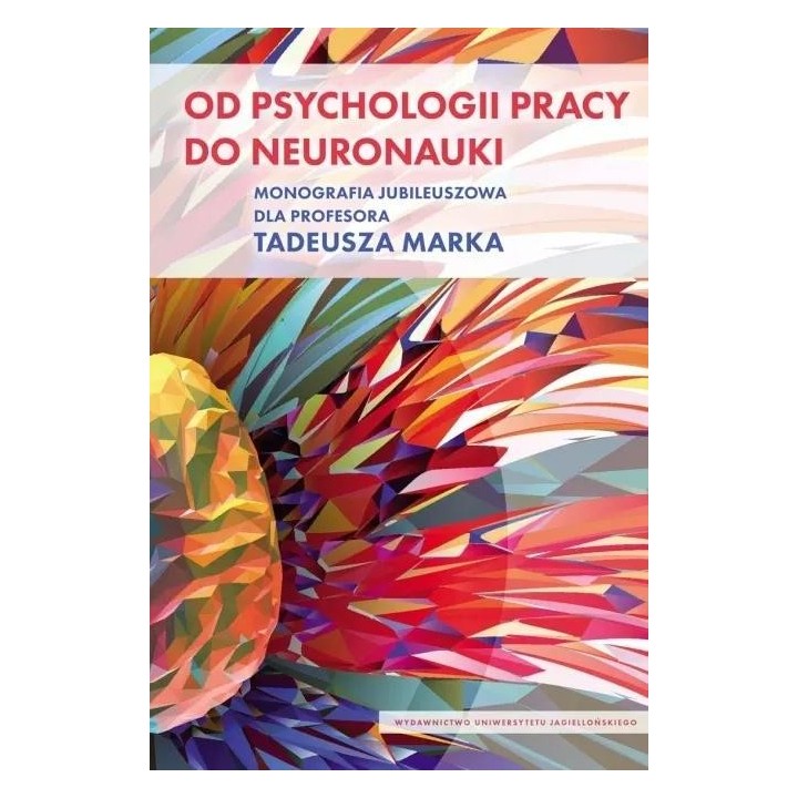 Od psychologii pracy do neuronauki