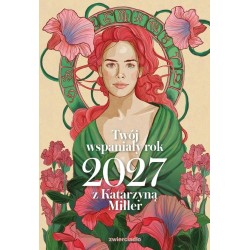 Twój wspaniały rok 2027 z Katarzyną Miller