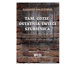 Tam, gdzie ostatnia świeci szubienica