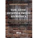 Tam, gdzie ostatnia świeci szubienica