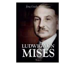 Ludwig von Mises T.1