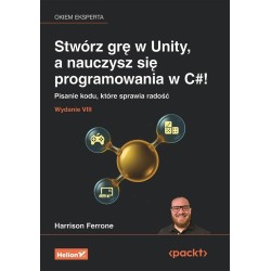 Stwórz grę w Unity, a nauczysz się programowania..