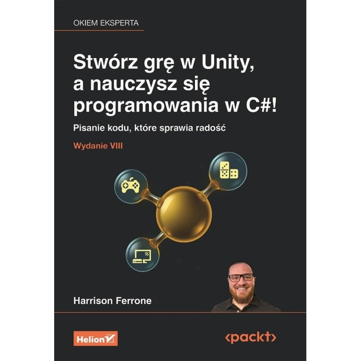 Stwórz grę w Unity, a nauczysz się programowania..