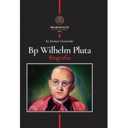 Biskup Wilhelm Pluta. Biografia