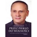 Przez piekło do wolności T.2 Historia Polaka..