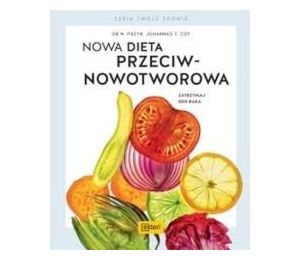 Nowa dieta przeciwnowotworowa