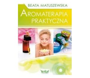 Aromaterapia praktyczna w.2