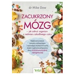 Zacukrzony mózg jak odtruć organizm z nadmiaru..