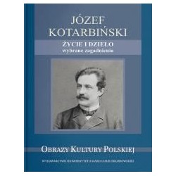 Józef Kotarbiński. Życie i dzieło