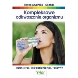 Kompleksowe odkwaszanie organizmu