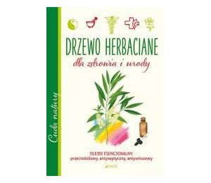 Drzewo herbaciane. Dla zdrowia i urody