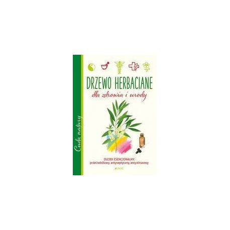 Drzewo herbaciane. Dla zdrowia i urody
