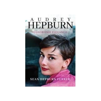 Audrey Hepburn. Uosobienie elegancji