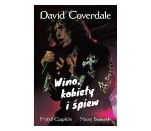David Coverdale. Wino, kobiety i śpiew