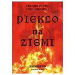 Piekło na ziemi. Zakulisowe opowieści z życia..