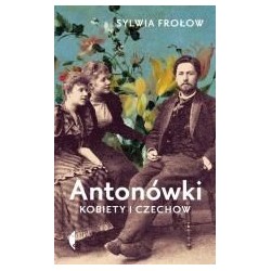 Antonówki. Kobiety i Czechow