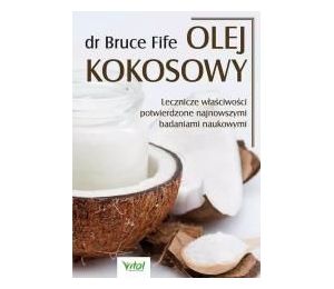 Olej kokosowy. Lecznicze właściwości potwierdzone