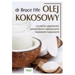 Olej kokosowy. Lecznicze właściwości potwierdzone