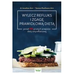 Wylecz refluks i zgagę prawidłową dietą