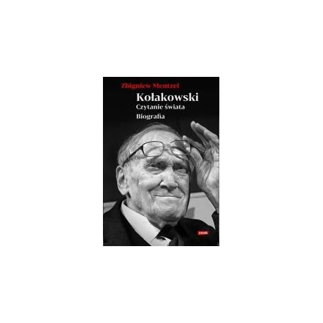 Kołakowski. Czytanie świata. Biografia