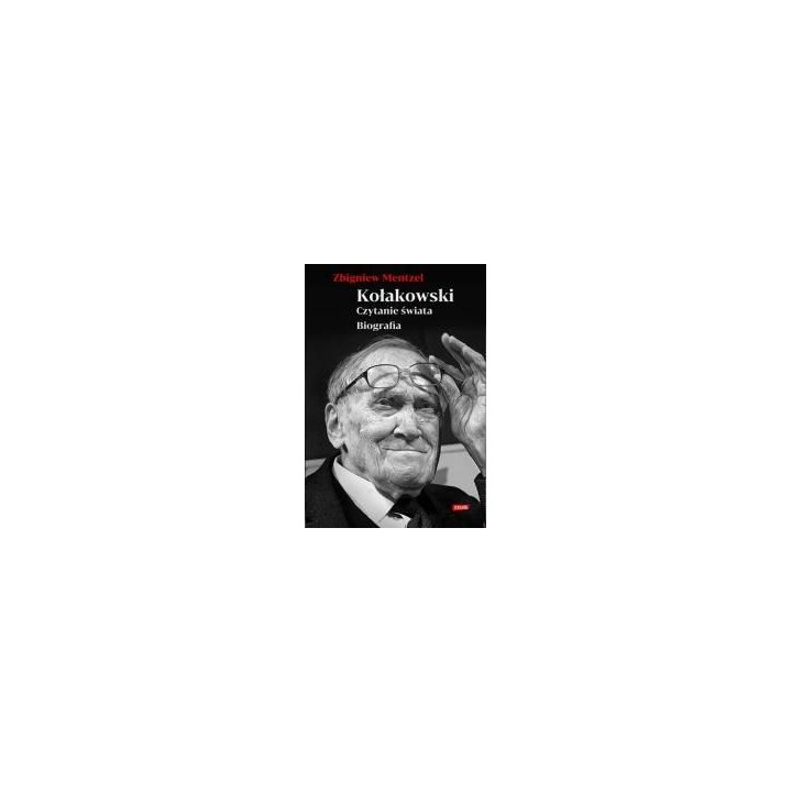 Kołakowski. Czytanie świata. Biografia