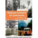 Raźnym krokiem do sukcesów...