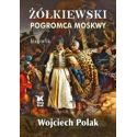 Żółkiewski pogromca Moskwy