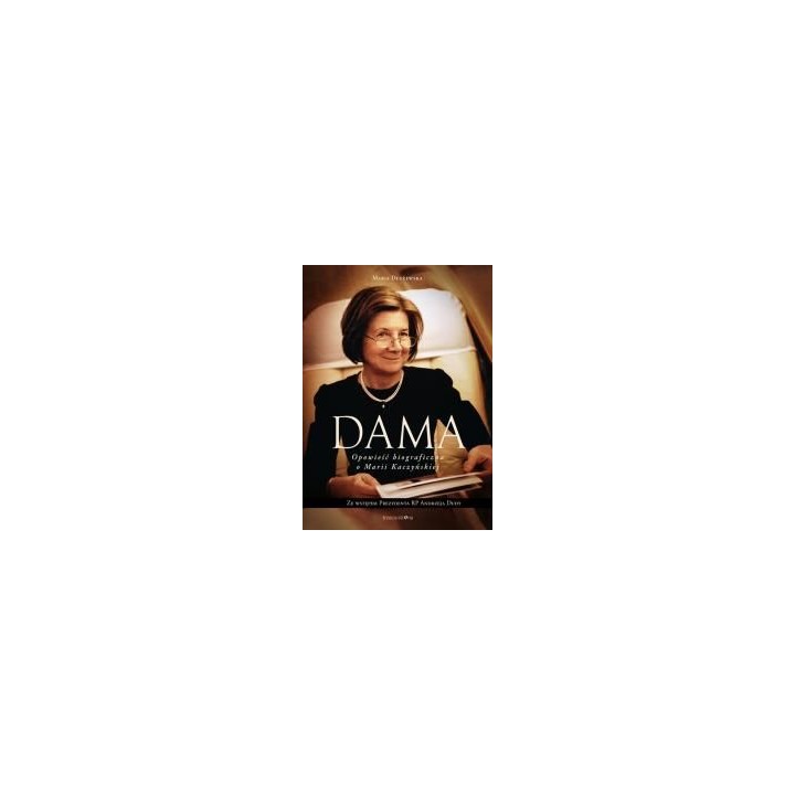 Dama. Opowieść biograficzna o Marii Kaczyńskiej