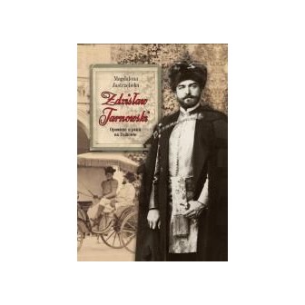 Zdzisław Tarnowski. Opowieść o panu na Dzikowie