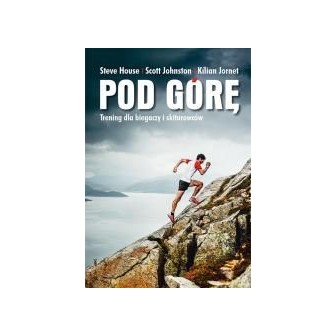 Pod górę. Trening dla biegaczy i skiturowców