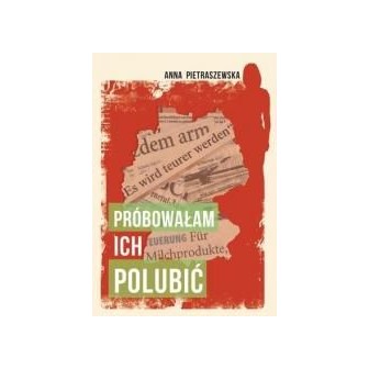 Próbowałam ich polubić