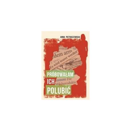 Próbowałam ich polubić