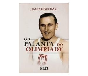 Od palanta do olimpiady - Janusz Kusociński