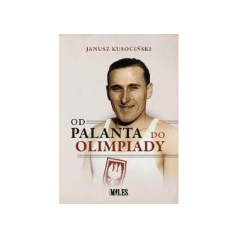 Od palanta do olimpiady - Janusz Kusociński