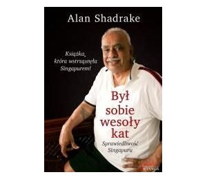 Był sobie wesoły kat. Sprawiedliwość Singapuru