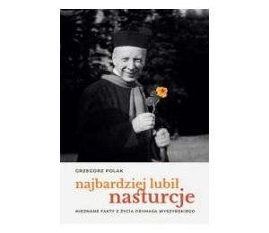 Najbardziej lubił nasturcje