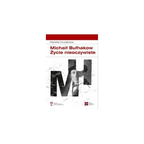 Michaił Bułhakow. Zycie nieoczywiste