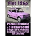 Fiat 126p. Mały Wielki Samochód