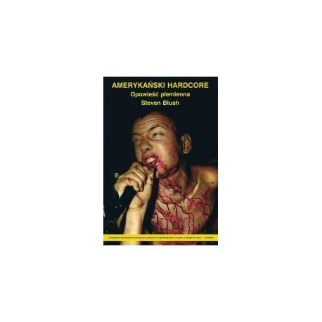 Amerykański hardcore. Opowieść plemienna