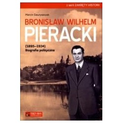 Bronisław Wilhelm Pieracki (1895-1934). Biografia