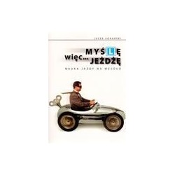 Myślę, więc jeżdżę. Nauka jazdy na wesoło