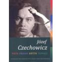 Józef Czechowicz. Poeta, prozaik, krytyk, tłumacz