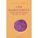 Lew Daniłowicz Książę halicko-wołyński...