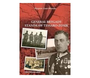 Generał Brygady Stanisław Tessaro-Zosik