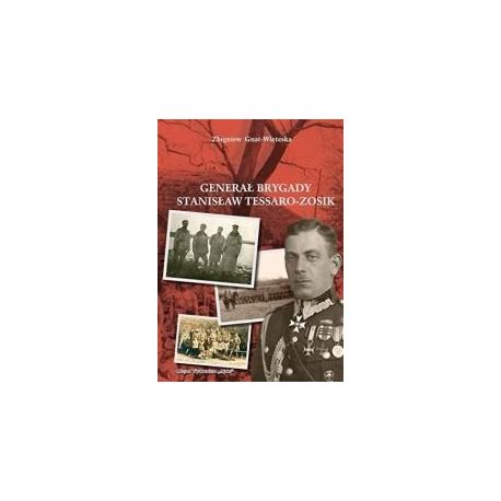 Generał Brygady Stanisław Tessaro-Zosik