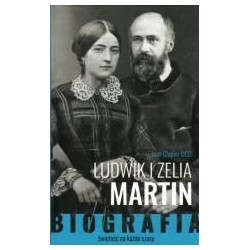 Ludwik i Zelia Martin. Świętość na każde czasy